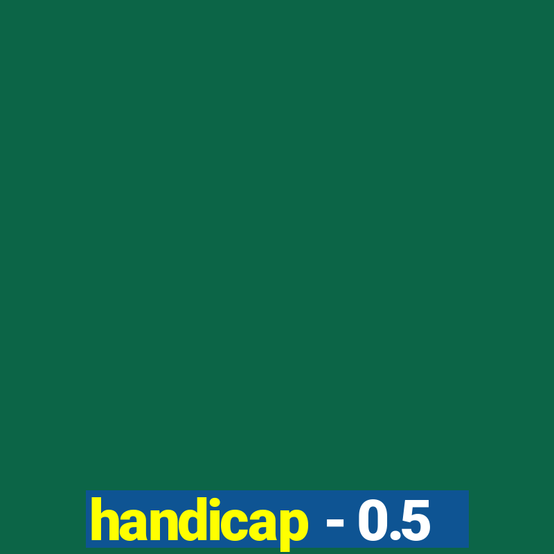 handicap - 0.5