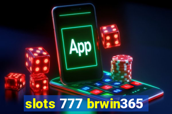 slots 777 brwin365