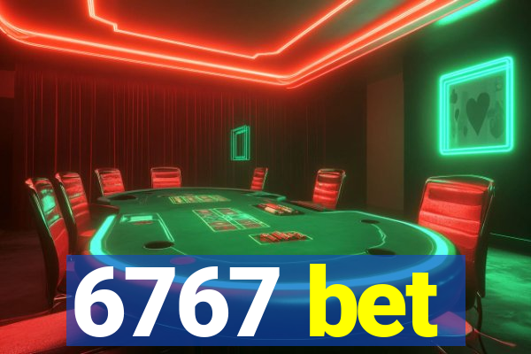 6767 bet