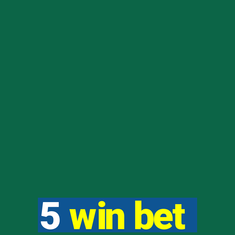 5 win bet