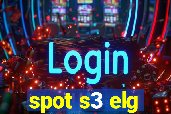 spot s3 elg