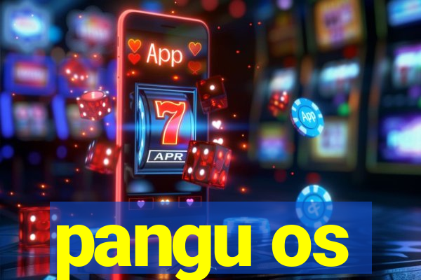 pangu os