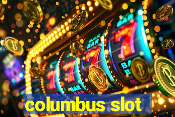 columbus slot