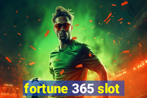 fortune 365 slot