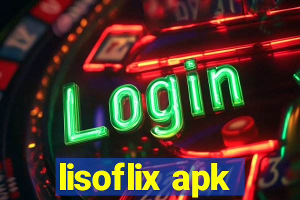 lisoflix apk