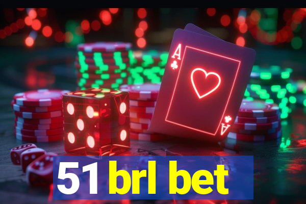 51 brl bet