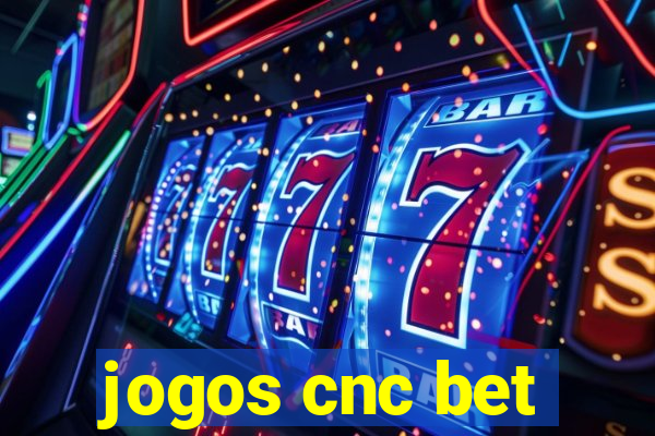 jogos cnc bet