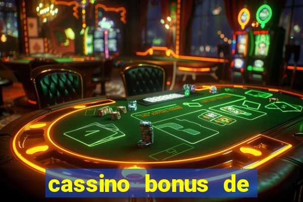 cassino bonus de cadastro sem depósito