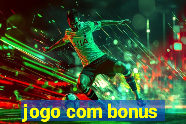 jogo com bonus