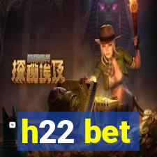 h22 bet