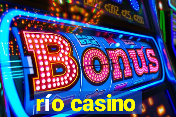 río casino