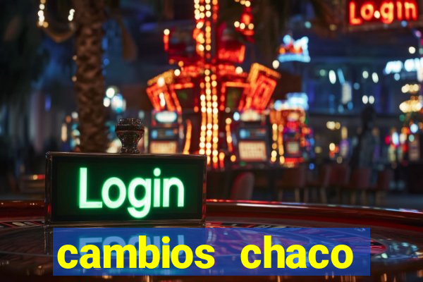 cambios chaco dólar guaraní