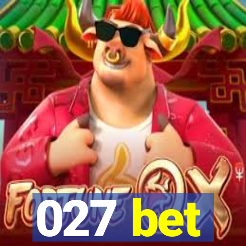 027 bet