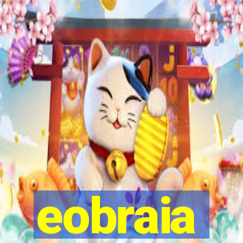 eobraia