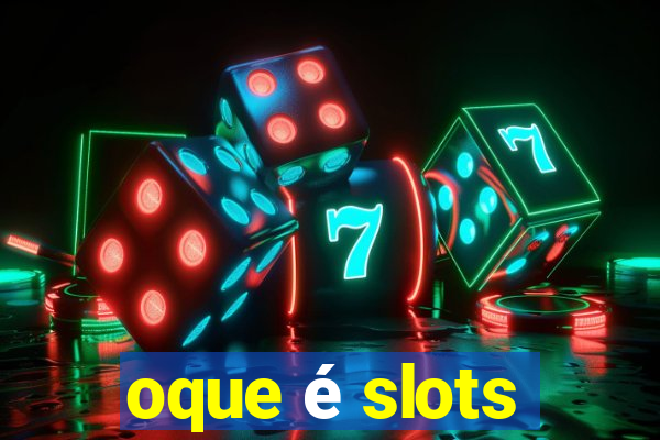 oque é slots