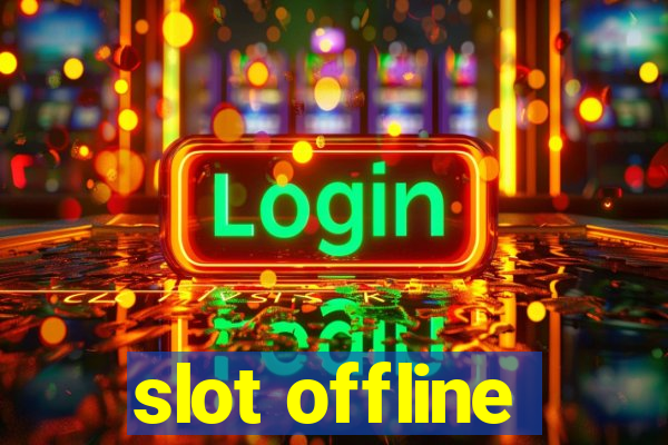 slot offline