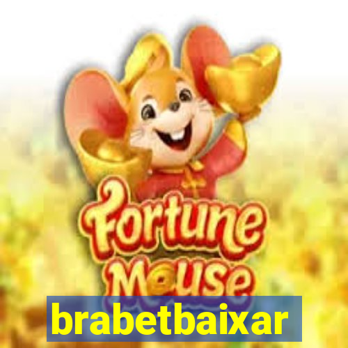 brabetbaixar