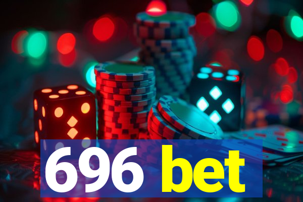 696 bet