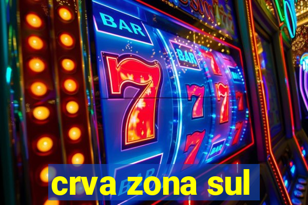 crva zona sul