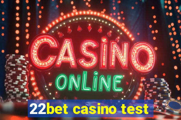 22bet casino test