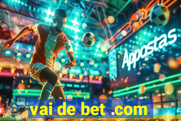 vai de bet .com