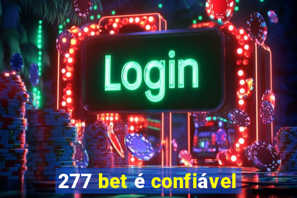 277 bet é confiável