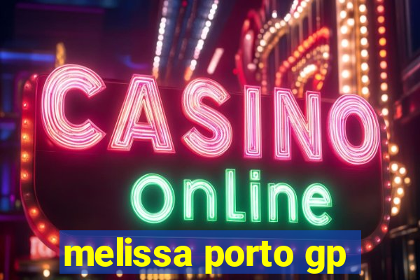 melissa porto gp