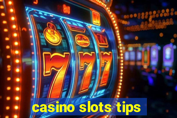 casino slots tips