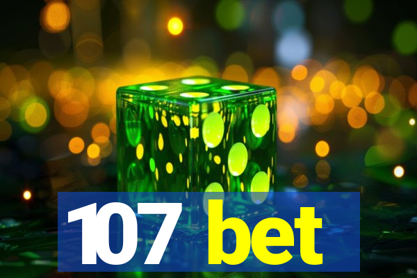 107 bet