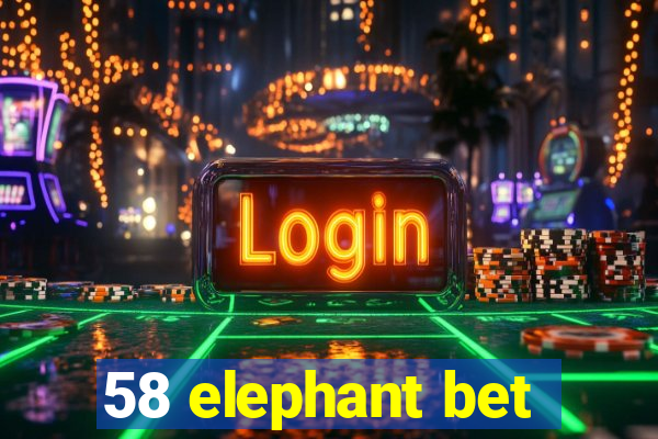 58 elephant bet