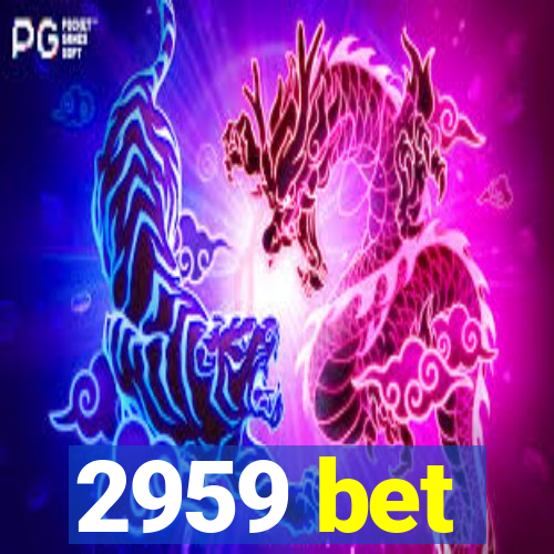 2959 bet