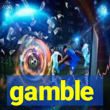 gamble