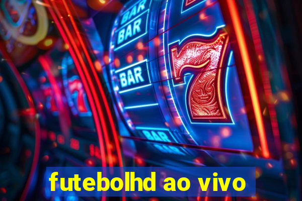 futebolhd ao vivo