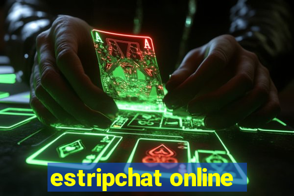 estripchat online