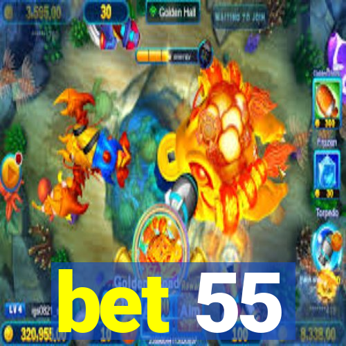 bet 55