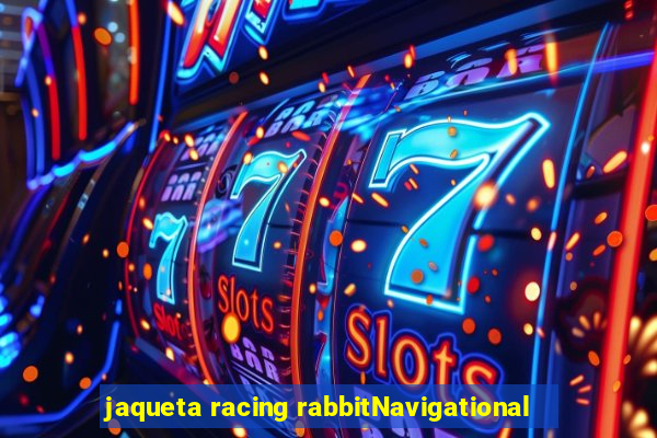 jaqueta racing rabbitNavigational