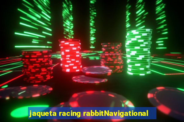 jaqueta racing rabbitNavigational