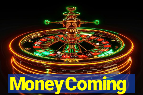 MoneyComing