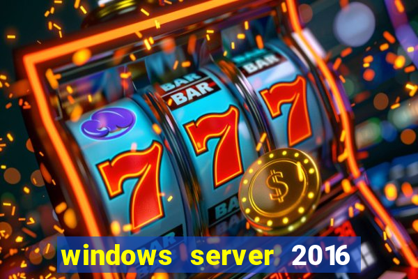 windows server 2016 download iso