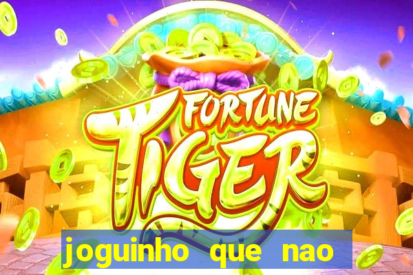 joguinho que nao precisa depositar