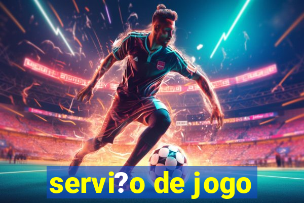 servi?o de jogo