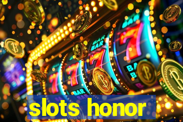 slots honor