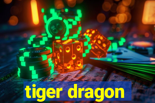 tiger dragon