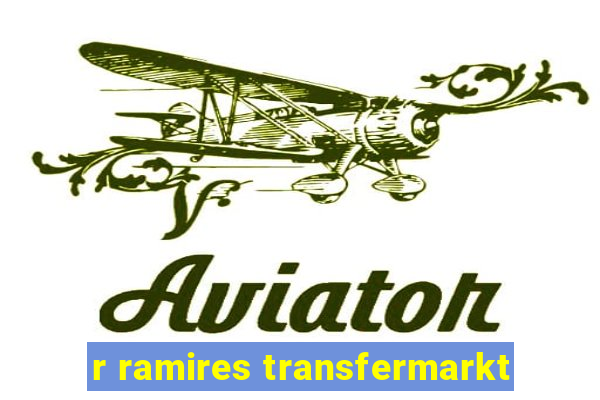 r ramires transfermarkt