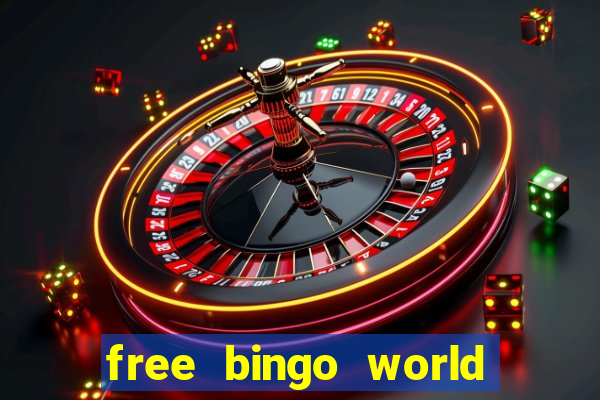 free bingo world free bingo games