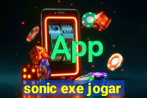 sonic exe jogar