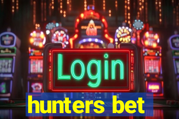 hunters bet