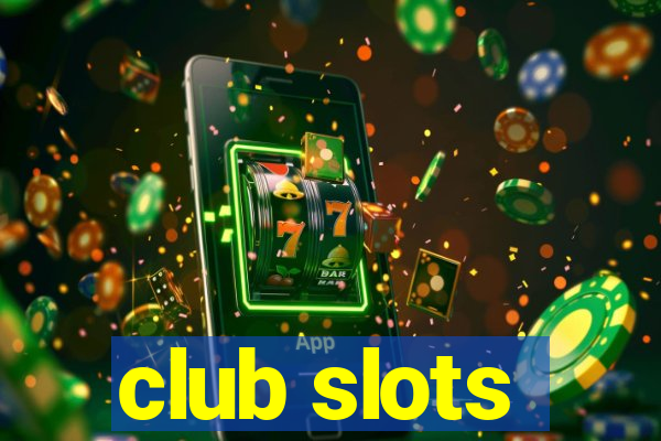 club slots