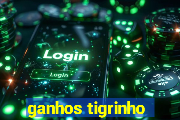 ganhos tigrinho