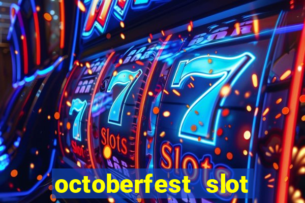 octoberfest slot free play